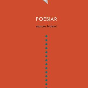 POESIAR, Marcos Hidemi. Editora Medusa, 2017.
