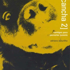 [CANCHA 2], Adriano Esturilho. Editora Medusa, 2007